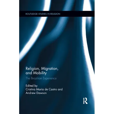 Religion, Migration, and Mobility: The Brazilian Experience