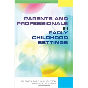 Parents and Professionals in Early Childhood Settings