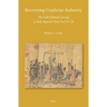 Recovering Confucian Authority: The Field of Ritual Learning in Early Imperial China 9 to 316 CE