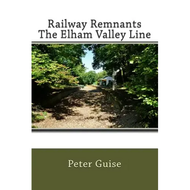 Railway Remnants The Elham Valley Line