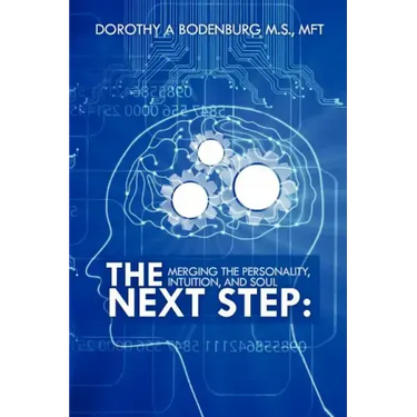 The Next Step: Merging the Personality, Intuition, and Soul