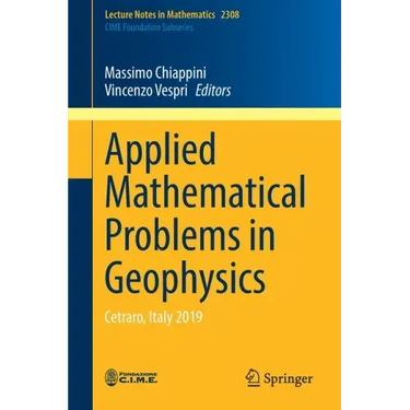 Applied Mathematical Problems in Geophysics: Cetraro, Italy 2019