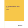 The American Journal of the Medical Sciences: Vol. XXXVII