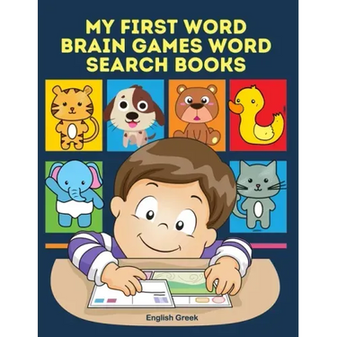 My First Word Brain Games Word Search Books English Greek: Easy to remember new vocabulary faster. Learn sight words readers set with pictures large p