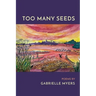 Too Many Seeds