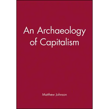 An Archaeology of Capitalism