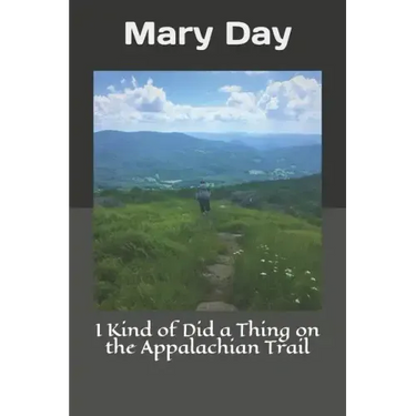 I Kind of Did a Thing on the Appalachian Trail