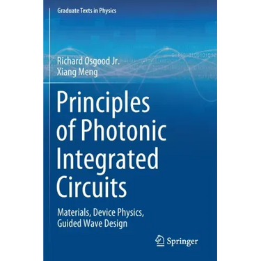 Principles of Photonic Integrated Circuits: Materials, Device Physics, Guided Wave Design