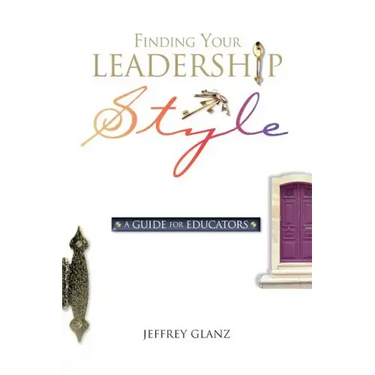 Finding Your Leadership Style: A Guide for Educators