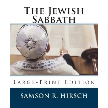 The Jewish Sabbath: Large-Print Edition