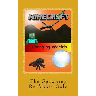 Minecraft Changing Worlds The Spawning: Minecraft Changing Worlds The Spawning