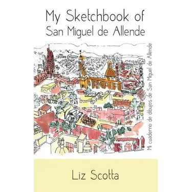 My Sketchbook of San Miguel de Allende
