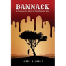 Bannack: A Growing Up Story In The Vigilante West