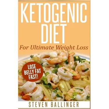 Ketogenic Diet: For Ultimate Weight Loss ? Lose Belly Fat Fast