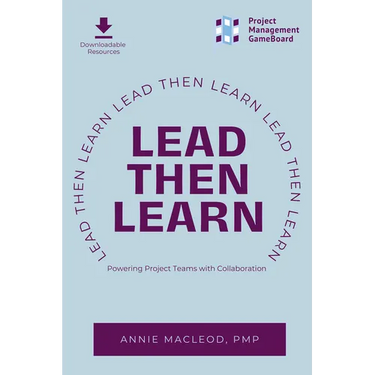 Lead Then Learn: Powering Project Teams with Collaboration