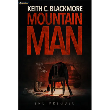 Mountain Man 2nd Prequel: Them Early Days