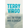 Does the Future Have a Church?