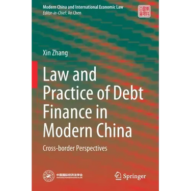 Law and Practice of Debt Finance in Modern China: Cross-Border Perspectives