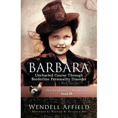 Barbara: Uncharted Course Through Borderline Personality Disorder