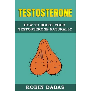 Testosterone: How to Boost Testosterone Naturally
