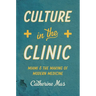 Culture in the Clinic: Miami and the Making of Modern Medicine