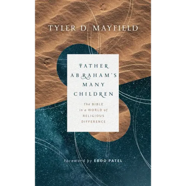 Father Abraham's Many Children: The Bible in a World of Religious Difference