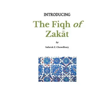 Introducing the Fiqh of Zakat: Basic Rulings and Outlines