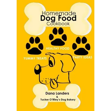 Homemade Dog Food Cookbook: Nutritious Dog Food Recipe Book: Healthy Easy Homemade Dog Food and Treat Recipes
