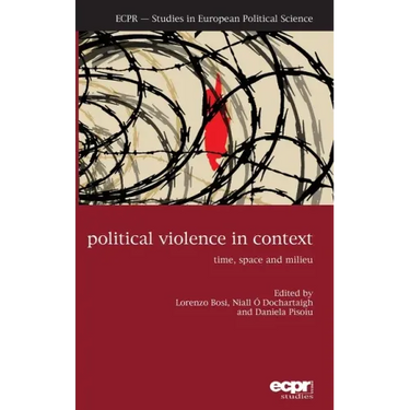 Political Violence in Context: Time, Space and Milieu