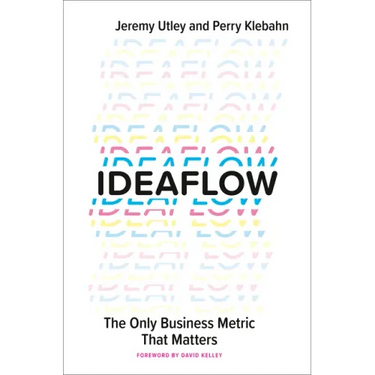 Ideaflow: The Only Business Metric That Matters