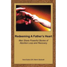 Redeeming a Father's Heart: Men Share Powerful Stories of Abortion Loss and Recovery