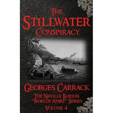 The Stillwater Conspiracy: The Neville Burton 'Worlds Apart' Series - Volume 4