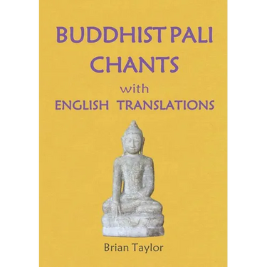 BUDDHIST PALI CHANTS with ENGLISH TRANSLATIONS
