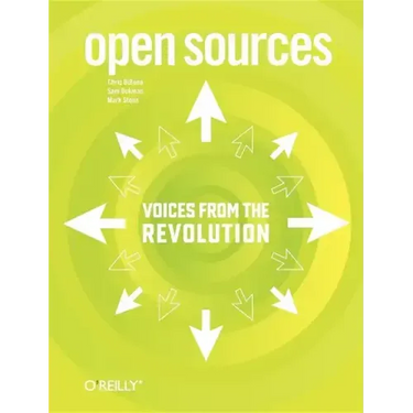 Open Sources: Voices from the Open Source Revolution