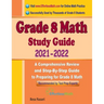 Grade 8 Math Study Guide 2021 - 2022: A Comprehensive Review and Step-By-Step Guide to Preparing for Grade 8 Math