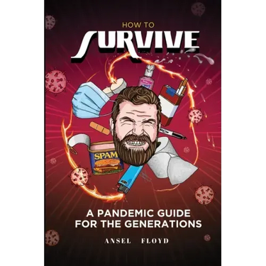 How to Survive: A Pandemic Guide For The Generations