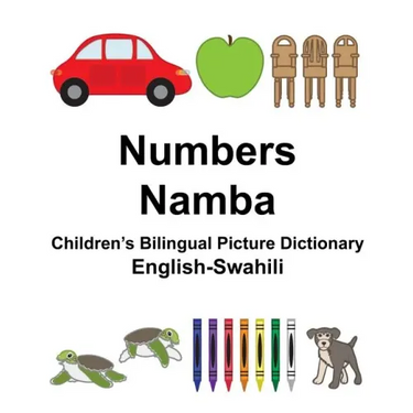 English-Swahili Numbers/Namba Children's Bilingual Picture Dictionary