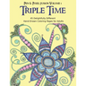 Triple Time: 45 Delightfully Different Coloring Pages for Adults