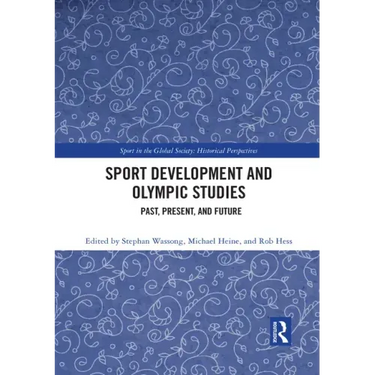 Sport Development and Olympic Studies: Past, Present, and Future