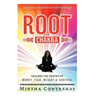The Root Chakra: Healing the Center of Money, Fear, Weight and Survival: Learn How To Heal Yourself With Your Energy (The Healing Energy Series)