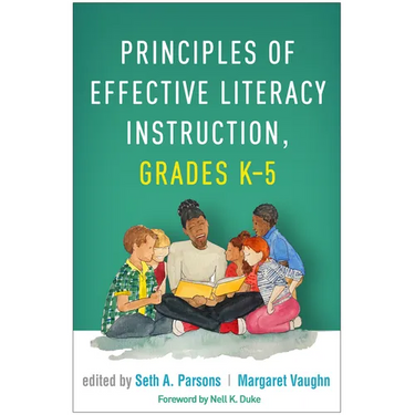 Principles of Effective Literacy Instruction, Grades K-5