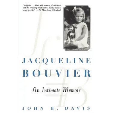 Jacqueline Bouvier: An Intimate Memoir
