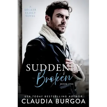 Suddenly Broken: A Decker Family Novel