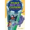 Prince Not-So Charming: Her Royal Slyness