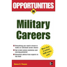 Opportunities in Military Careers, Revised Edition