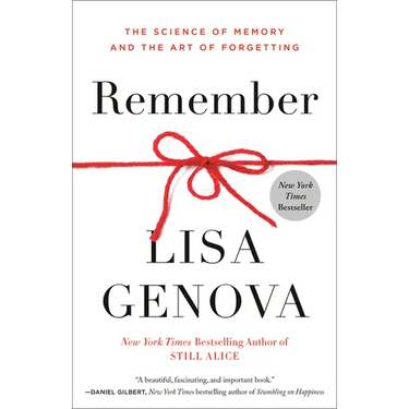 Remember: The Science of Memory and the Art of Forgetting