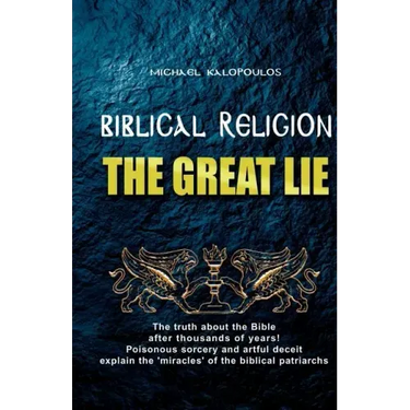 Biblical Religion: the Great Lie