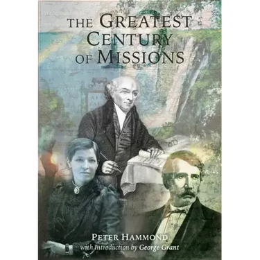 The Greatest Century of Missions