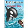 A to Z Mysteries Super Edition #7: Operation Orca