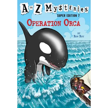 A to Z Mysteries Super Edition #7: Operation Orca